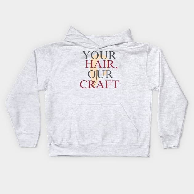 your hair our craft Kids Hoodie by a2nartworld